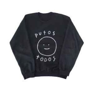 PUTOS TODOS Crew neck